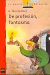 DE PROFESIÓN, FANTASMA