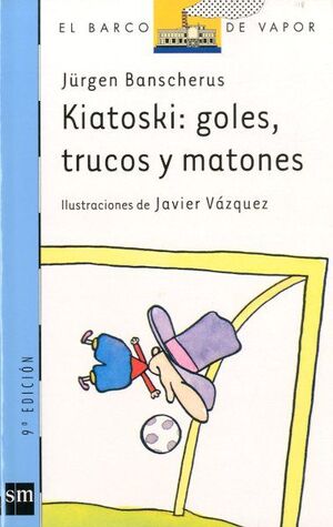 KIATOSKI: GOLES, TRUCOS Y MATONES