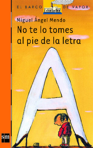 NO TE LO TOMES AL PIE DE LA LETRA