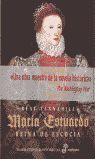 MARÍA ESTUARDO, REINA DE ESCOCIA