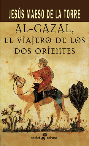 AL GAZAL, EL VIAJERO DE LOS DOS ORIENTES (BOLSILLO)