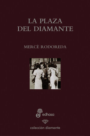 LA PLAZA DEL DIAMANTE (ED. ESPECIAL 60 ANIVERSARIO)