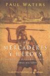 DE MERCADERES Y HÉROES