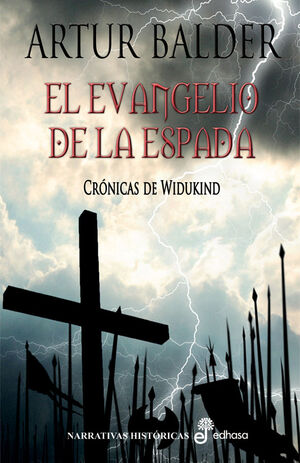 EL EVANGELIO DE LA ESPADA. CR¢NICAS DE WIDUKIND
