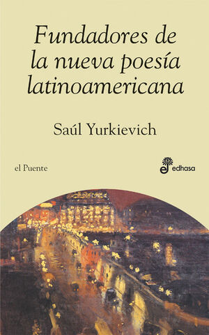 FUNDADORES DE LA NUEVA POESIA LATINOAMERICANA