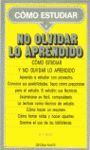 CÓMO ESTUDIAR Y NO OLVIDAR LO APRENDIDO