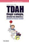 TDAH: ELEGIR EL COLEGIO, AFRONTAR LOS DEBERES Y PREVENIR EL FRACASO ESCOLAR