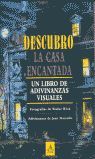 DESCUBRO. LA CASA ENCANTADA
