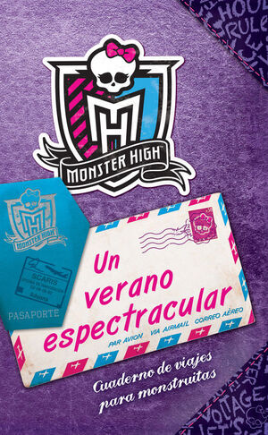 MONSTER HIGH. UN VERANO ESPECTRACULAR