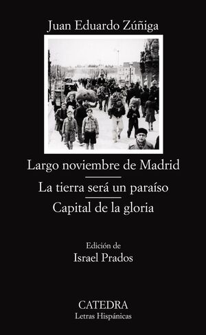 LARGO NOVIEMBRE DE MADRID; LA TIERRA SERÁ UN PARAÍSO; CAPITAL DE LA GLORIA