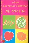 LAS FRUTAS Y VERDURAS DE ÁGATHA