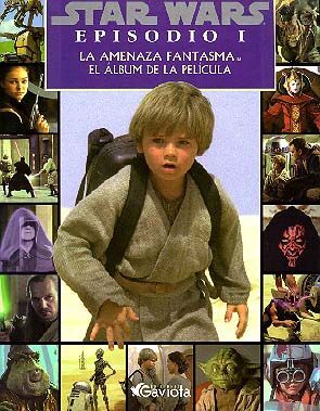 STAR WARS. EPISODIO I: LA AMENAZA FANTASMA. EL ÁLBUM DE LA PELÍCULA
