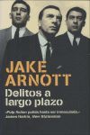 DELITOS A LARGO PLAZO (TRILOGÍA DE HARRY STARKS 1)