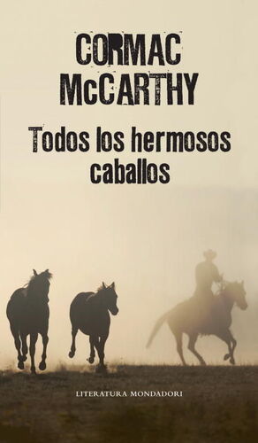 TODOS LOS HERMOSOS CABALLOS (TRILOGÍA DE LA FRONTERA 1)