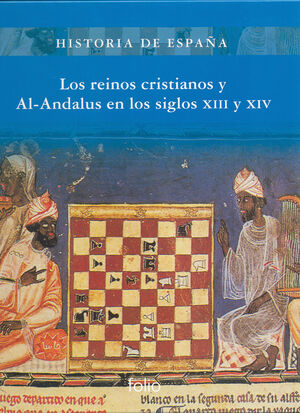 LOS REINOS CRISTIANOS Y AL-ANDALUS EN LOS SIGLOS XIII Y XIV