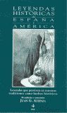 LEYENDAS HISTÓRICAS DE ESPAÑA Y AMÉRICA