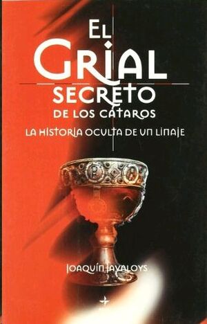 EL GRIAL SECRETO DE LOS CÁTAROS