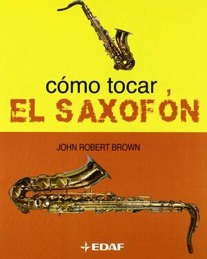 CÓMO TOCAR EL SAXOFÓN