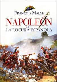 NAPOLEÓN Y LA LOCURA ESPAÑOLA
