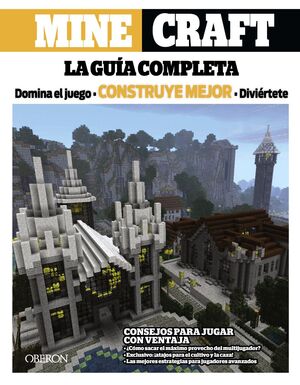 MINECRAFT. LA GUÍA COMPLETA