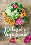 NUTRICIÓN VEG&SANA. ALIMENTACIÓN SALUDABLE SIN MITOS NI CARENCIAS