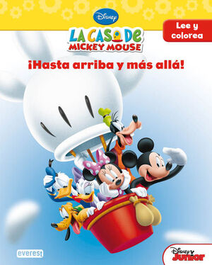 LA CASA DE MICKEY MOUSE. ¡HASTA ARRIBA Y MÁS ALLÁ!