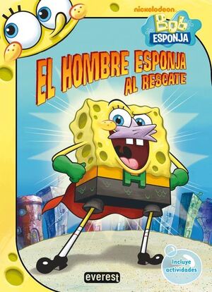 BOB ESPONJA. EL HOMBRE ESPONJA AL RESCATE.