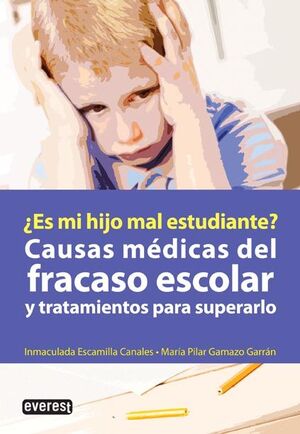 ¿ES MI HIJO MAL ESTUDIANTE? CAUSAS MÉDICAS DEL FRACASO ESCOLAR Y TRATAMIENTOS PA
