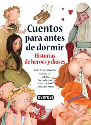 CUENTOS PARA ANTES DE DORMIR. HISTORIAS DE HÉROES Y DIOSES