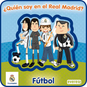 ¿QUIÉN SOY EN EL REAL MADRID? FÚTBOL