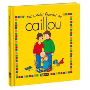 MIS CUENTOS FAVORITOS DE CAILLOU. TOMO 2