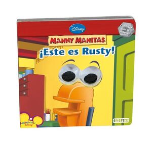 MANNY MANITAS. ¡ESTE ES RUSTY!