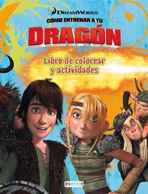 CÓMO ENTRENAR A TU DRAGÓN. LIBRO DE COLOREAR Y ACTIVIDADES