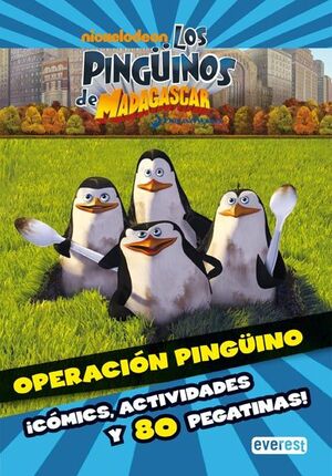 LOS PINGÜINOS DE MADAGASCAR. OPERACIÓN PINGÜINO. ¡CÓMICS, ACTIVIDADES Y 80 PEGAT