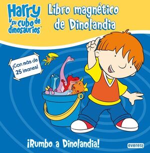 HARRY Y SU CUBO DE DINOSAURIOS. ¡RUMBO A DINOLANDIA! LIBRO MAGNÉTICO DE DINOLAND