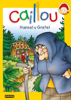 CAILLOU. HANSEL Y GRETEL