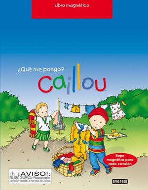 CAILLOU. ¿QUÉ ME PONGO? LIBRO MAGNÉTICO