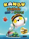 KAMBU. ¡CUIDADO CON EL PERRO! LIBRO DE ACTIVIDADES CON PEGATINAS