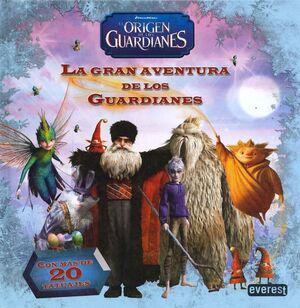 EL ORIGEN DE LOS GUARDIANES. LA GRAN AVENTURA DE LOS GUARDIANES