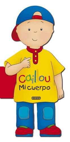 CAILLOU. MI CUERPO