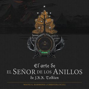 EL ARTE DE EL SEÑOR DE LOS ANILLOS DE J. R. R. TOLKIEN