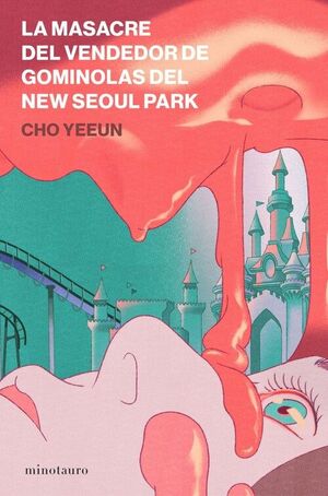 LA MASACRE DEL VENDEDOR DE GOMINOLAS DEL NEW SEOUL PARK