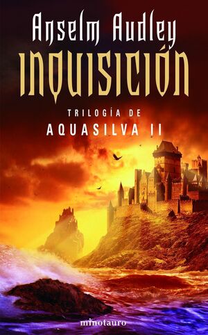 INQUISICIÓN. LA TRILOGÍA DE AQUASILVA, II