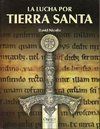 LA LUCHA POR TIERRA SANTA