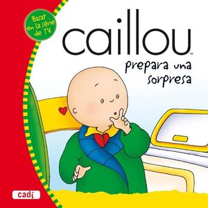 CAILLOU PREPARA UNA SORPRESA