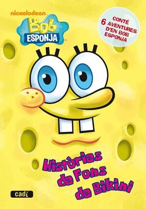 BOB ESPONJA. HISTÓRIES DE FONS DE BIKINI