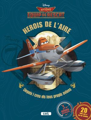 AVIONS. EQUIP DE RESCAT. HEROIS DE L'AIRE