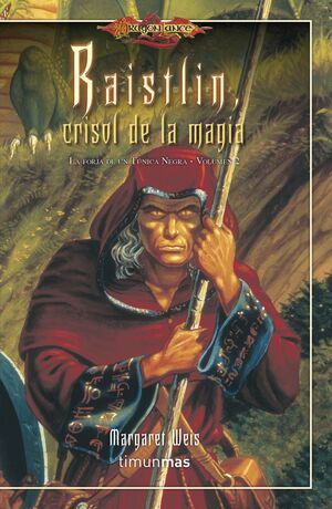 LA FORJA DE UN TÚNICA NEGRA Nº 02/04 RAISTLIN CRISOL DE LA MAGIA