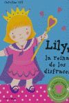 LILY, LA REINA DE LOS DISFRACE