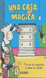 UNA CASA MAGICA